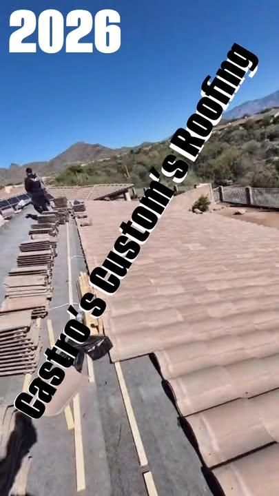 All Photos for Castro’s Custom’s Roofing LLC in Tucson, AZ