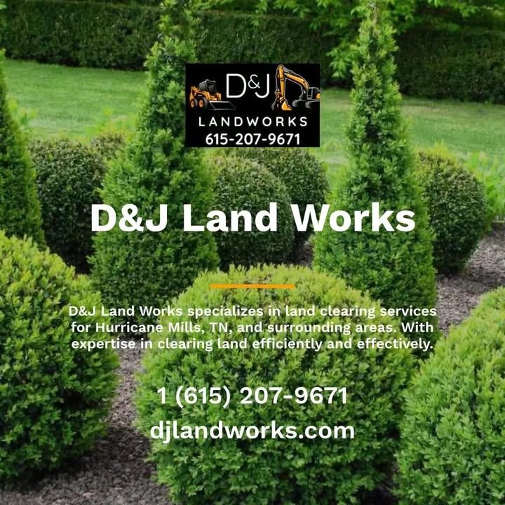 All Photos for D&J Land Works in Hurricane Mills, TN