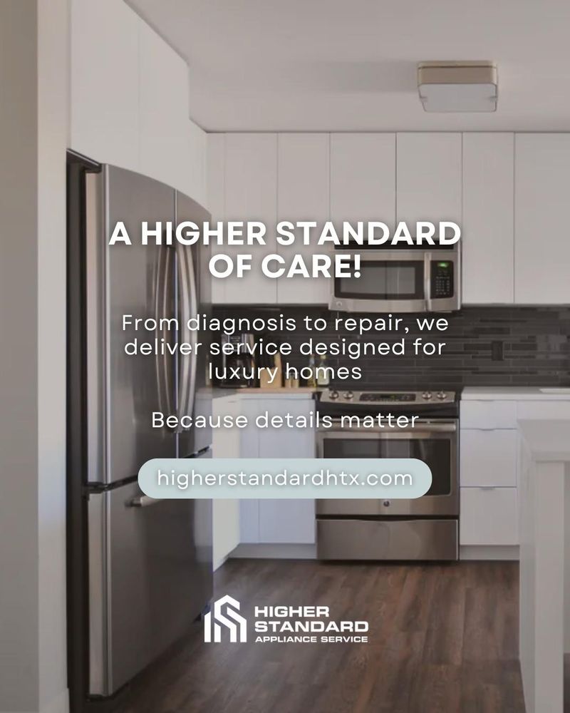 All Photos for Higher Standard Appliance Service in Houston, TX