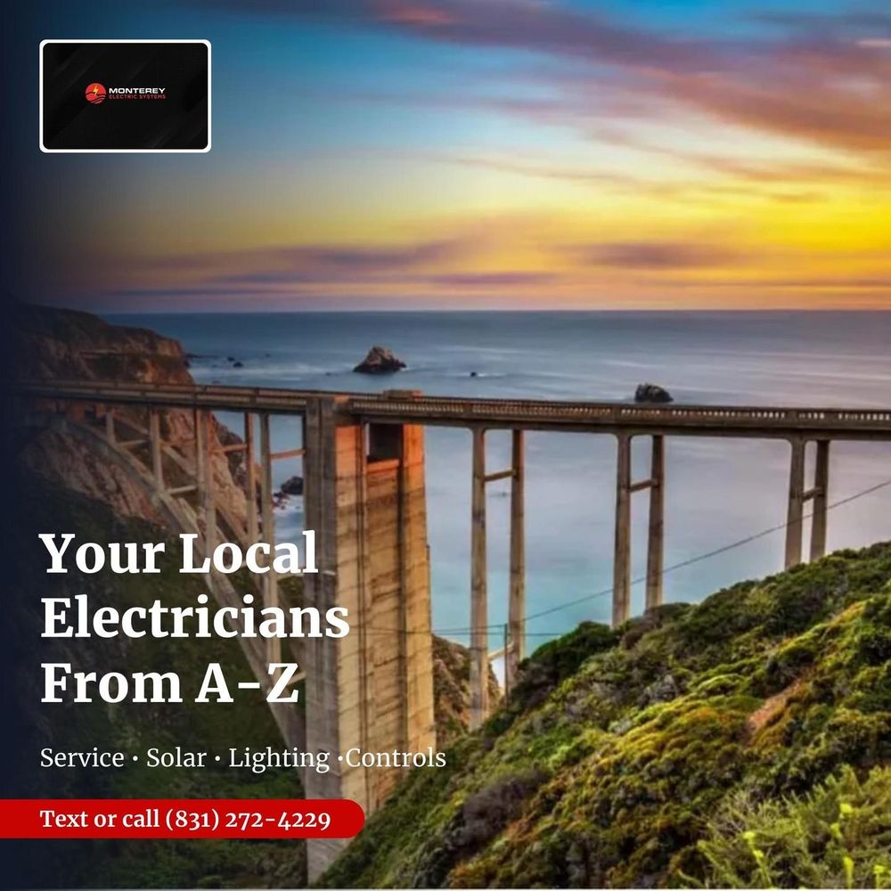 Electrical Repairs for Monterey Electric Systems  in Monterey, CA