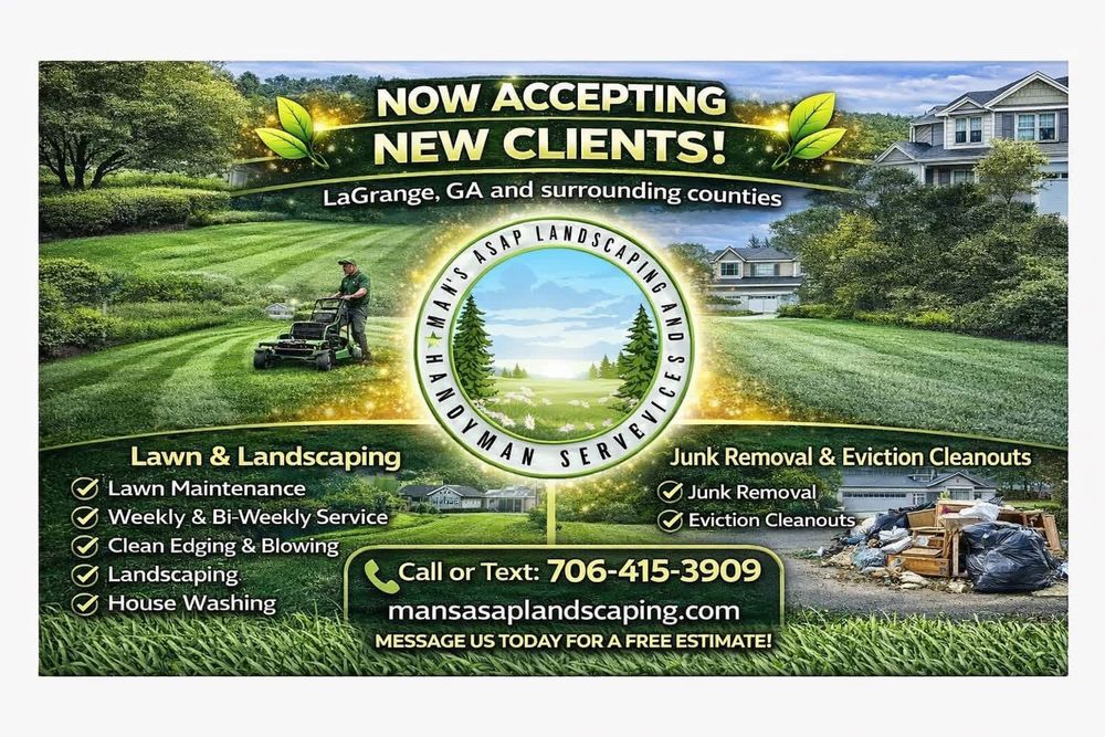 All Photos for Man's Asap Landscaping and Handyman Services LLC in Lagrange, GA