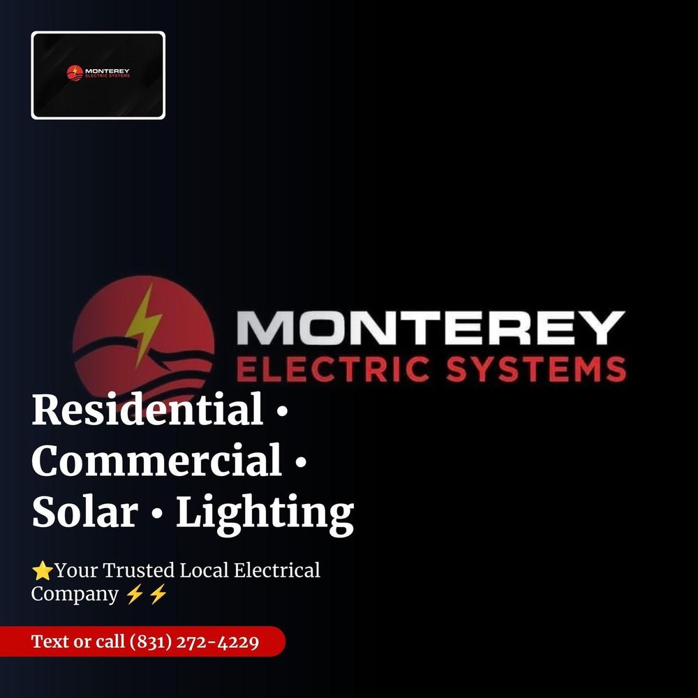 Electrical Repairs for Monterey Electric Systems  in Monterey, CA