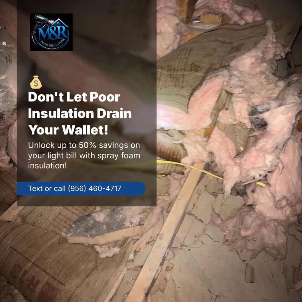 All Photos for M&R Foam Insulation in San Juan, TX
