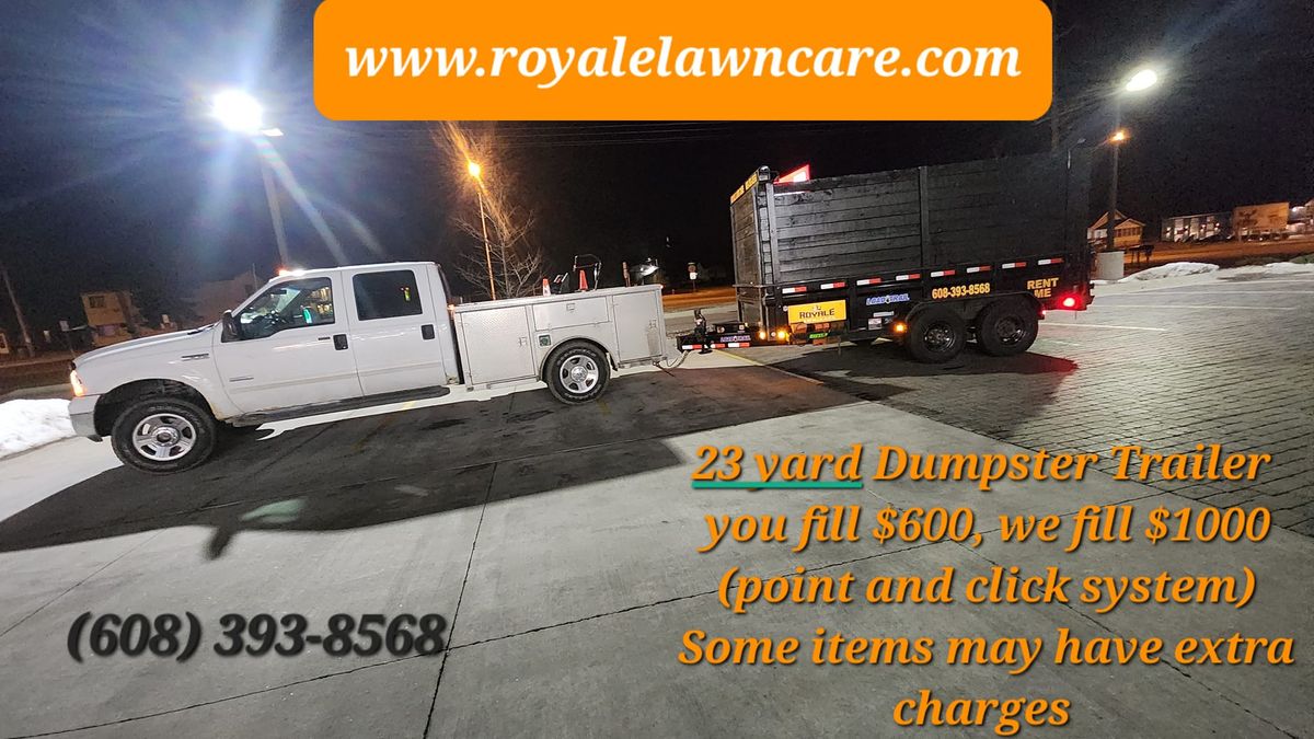 Dump Trailer Rental for Royale Lawn Care and Maintenance LLC in Reedsburg, WI