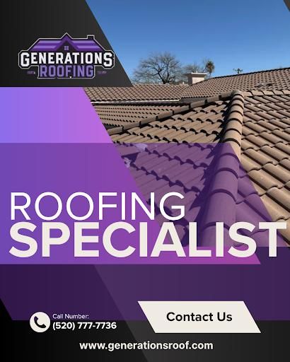 Roofing Repairs for Generations Roofing in Tucson, AZ