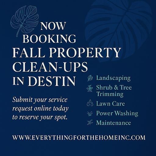 Bi-weekly lawn service/ Property Clean ups for Everything for the Home Inc. in Destin, FL