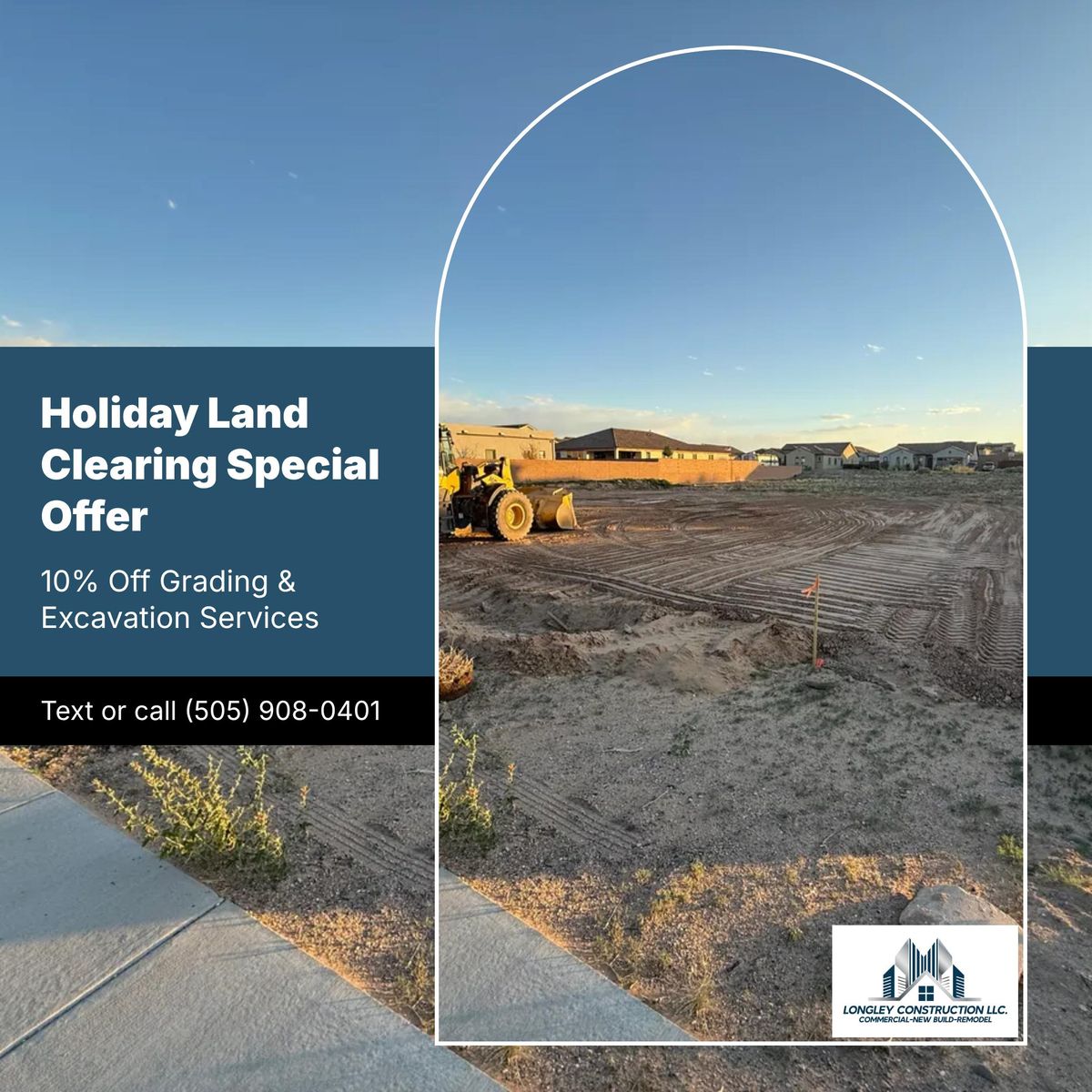 Grading/Excavation/Land Clearing for Longley Construction in Rio Rancho, NM