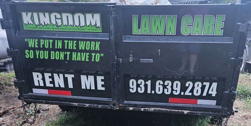 Dumpster Rental and Junk Removal for Kingdom Lawn Care  in Shelbyville, TN