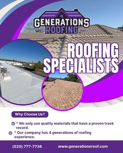 Roofing Repairs for Generations Roofing in Tucson, AZ