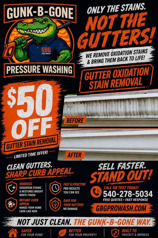 😬 Those black streaks on your gutters?

They’re called tiger stripes (oxidation stains) — and they make your whole house look older and neglected.

🔥 Good news: we remove them completely.

Right now:
💥 $50 OFF Gutter Oxidation Removal

At Gunk-B-Gone, we don’t blast your gutters…
We use the right process to safely restore that bright white finish without damage.

✔ Removes oxidation stains for good
✔ Soft scrub, no damage
✔ Instant curb appeal boost
✔ Makes your home look NEW again

📸 Check out the before & after… speaks for itself.

📞 Call/Text: 540-278-5034
🌐 gbgprowash.com

👉 If your gutters look like the “before”… don’t wait.
