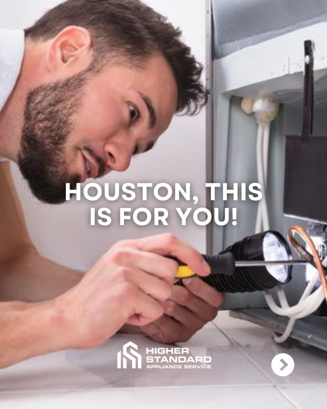 for Higher Standard Appliance Service in Houston, TX