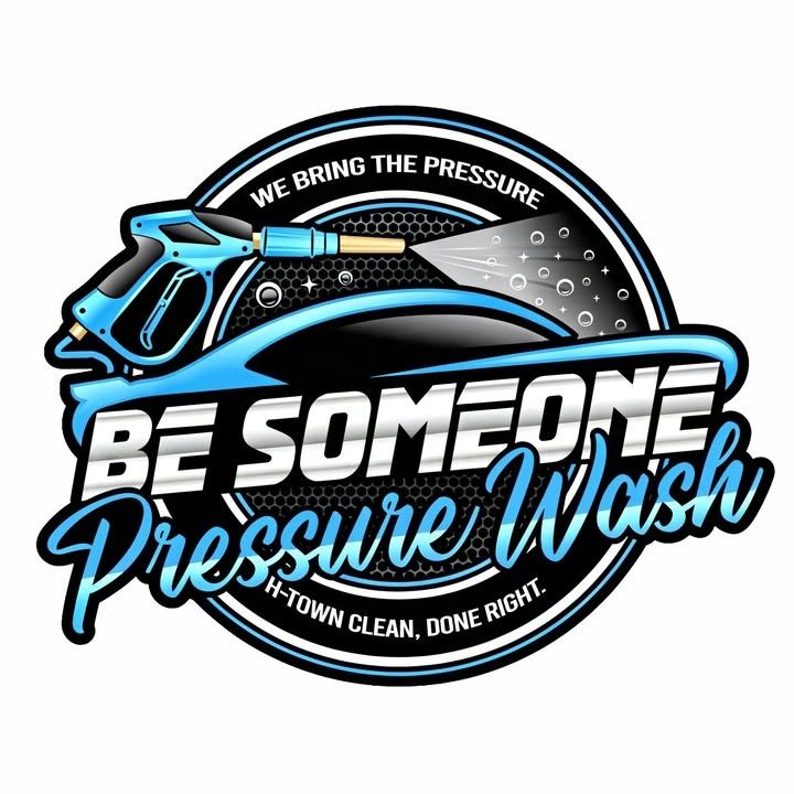 for Be Someone Pressure Wash in Houston, TX