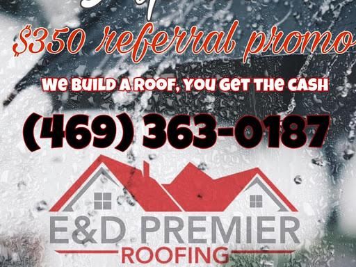 for E&D Premier Roofing & Solar  in Garland, TX