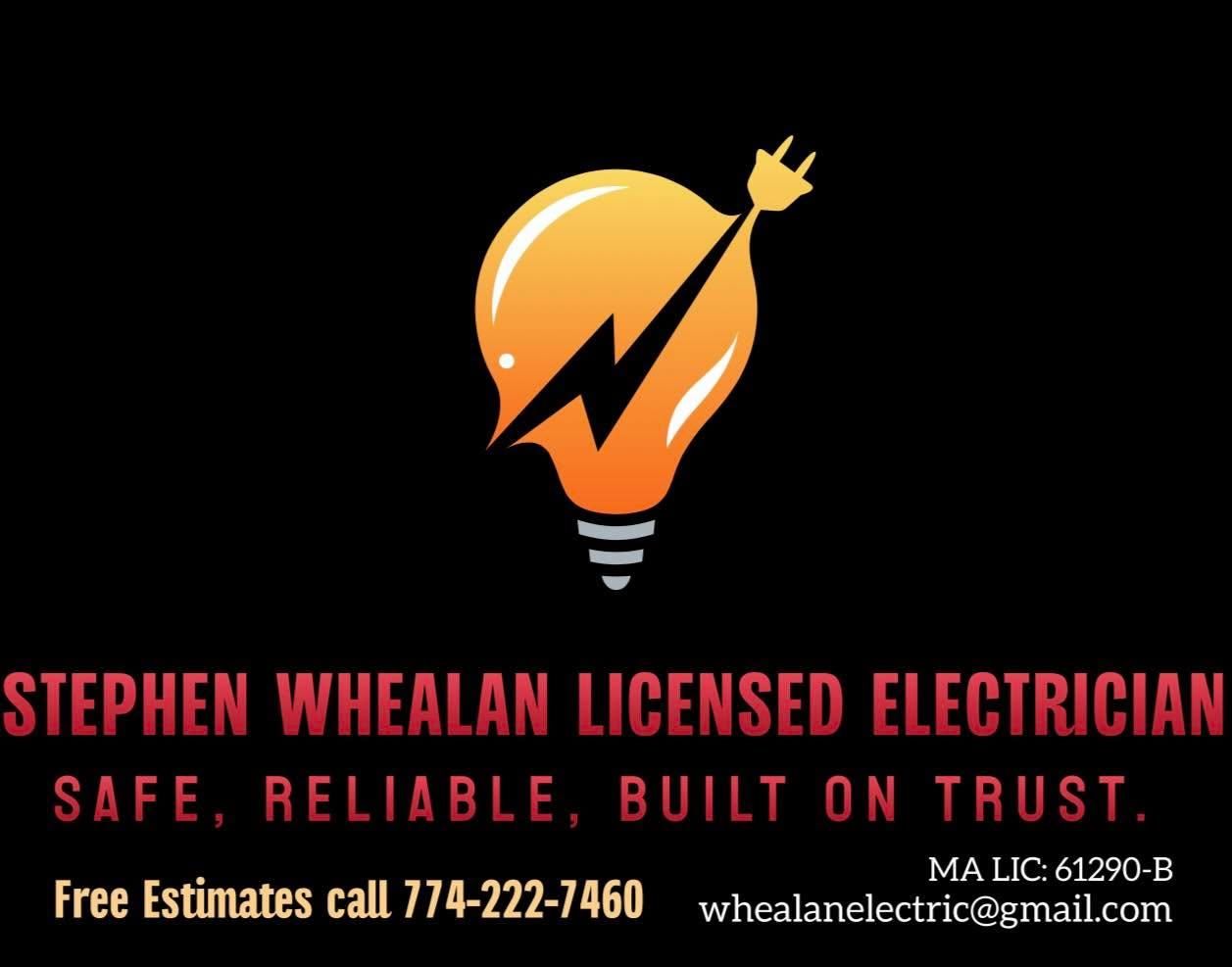  for Stephen Whealan Licensed Electrician in Plymouth, MA