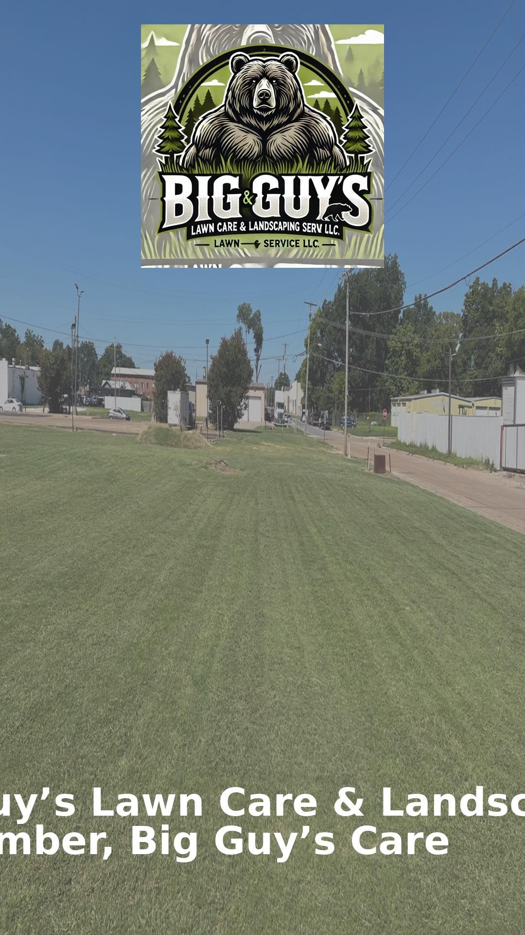  for Big Guy's Lawn Care & Landscaping Services in Memphis, TN
