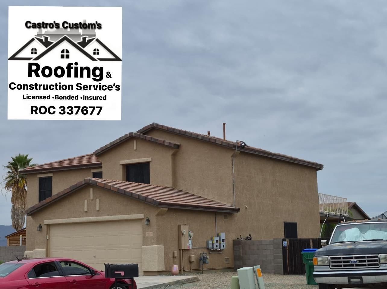  for Castro’s Custom’s Roofing LLC in Tucson, AZ